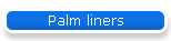 Palm liners