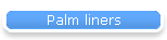 Palm liners
